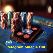 telegram omegle full